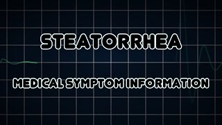 Steatorrhea Medical Symptom [upl. by Sauers]