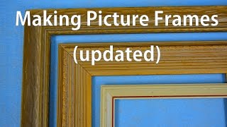 How to Make Picture Frames  Updated [upl. by Anialeh]