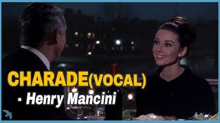 Henry Mancini  CharadeVocal 1963 [upl. by Timrek]