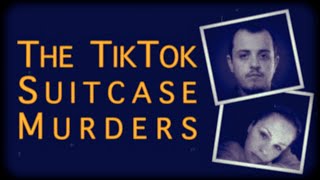 The TikTok Suitcase Murders [upl. by Ednalrym86]