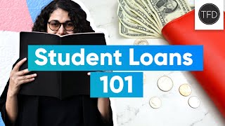 Everything You Need To Know About Student Loans [upl. by Sirret363]