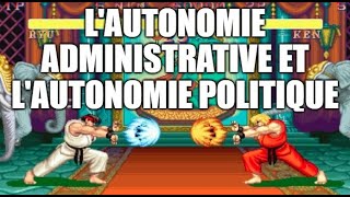 Autonomie administrative et autonomie politique [upl. by Sandie]