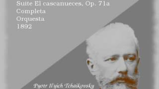 Suite El cascanueces  Tchaikovsky Completa [upl. by Mihar]