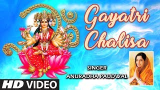 Gayatri Chalisa I ANURADHA PAUDWAL I Full HD Video I Gayatri Amritwani [upl. by Aloisia]