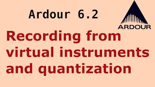 Ardour 6  Adding virtual instruments recording and quantization no talking [upl. by Malkah692]