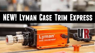 NEW Lyman Case Trim Express Unboxing Overview Brass Trimming [upl. by Haldeman]