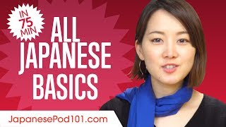 Learn Japanese in 75 Minutes  ALL Basics Every Beginners Need [upl. by Eleira]