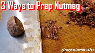 How to Cut Slice Crush amp Grind Whole Nutmeg For Tea or Culinary Use [upl. by Nylednarb]