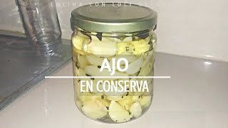 COMO PREPARAR AJO EN CONSERVA [upl. by Aisinut29]