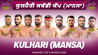 🔴 LIVE Kulhari Mansa Kabaddi Cup 3 Mar 2025  Kabaddi Live Today  Live Kabaddi  Kabaddi Today [upl. by Orten]