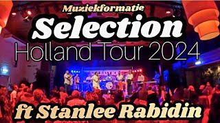 Muziekformatie Selection ft Stanlee Rabidin Holland Tour 2024 Reeuwijk Zalencentrum De Brug [upl. by Neelyam]