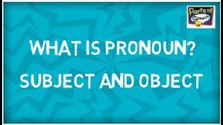 Subject and Object  What is Pronouns [upl. by Hurless]