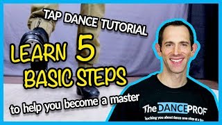 TAP DANCE BASICS  5 Steps EVERY Beginner should Master [upl. by Sirromad]