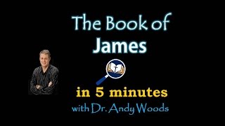 The Book of James in 5 minutes [upl. by Irehs]