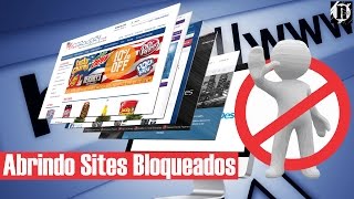 DESBLOQUEAR SITES BLOQUEADOS PELA SUA INTERNET [upl. by Araz]