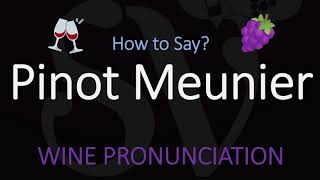 How to Pronounce Pinot Meunier French Wine Pronunciation Champagne Grape [upl. by Ahsemit889]