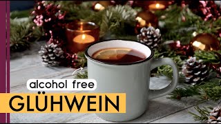 Alcohol Free Glühwein recipe  Mulled Wine without Alcohol  0 [upl. by Abbe]