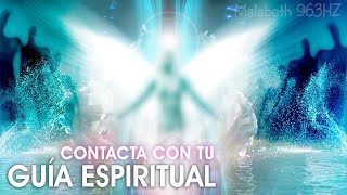 963HZ  CONTACTAR CON TUS GUÍAS ESPIRITUALES PEDIR AYUDA Y ESTABLECER CONEXIÓN ANGELICAL  MÚSICA [upl. by Phebe]