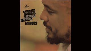 Charles Mingus  Mingus Mingus Mingus Mingus Mingus 1964 Side 1 vinyl LP [upl. by Kenon]