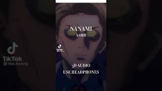 Nanami ASMR 😩  Use Headphones [upl. by Herwig]