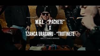 MGL ❌ Tzanca Uraganu  PacheteTrotinetequot Remix ProdElGordo [upl. by Thoer111]