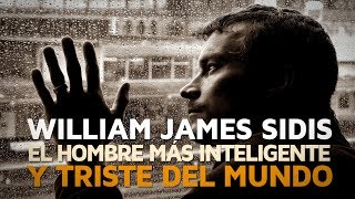 William James Sidis el hombre más inteligente del mundoy triste [upl. by Nonrev870]