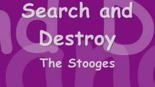 The Stooges  Search and destroy  With Lyrics in video [upl. by Annoiek306]