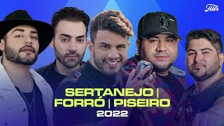 O MELHOR DO SERTANEJO FORRÓ E PISEIRO  Seleção Atualizada 2022 [upl. by Gatian]