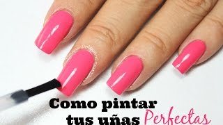 Como pintar tus uñas perfectas  Paint Your Nails Perfectly [upl. by Lanta]