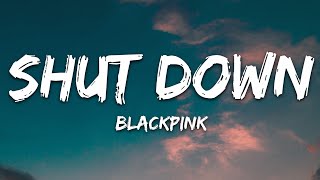 BLACKPINK  Shut Down Lyrics [upl. by Nevile]