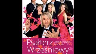 Psałterz Wrześniowy – Oratorium Piotra Rubika [upl. by Robma]