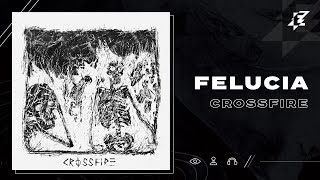 Felucia  Crossfire Lyric Video [upl. by Olds]