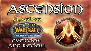 WoW Ascension  Classless Server Overview and Review [upl. by Fachan66]