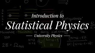 Introduction to Statistical Physics  University Physics [upl. by Schwitzer791]