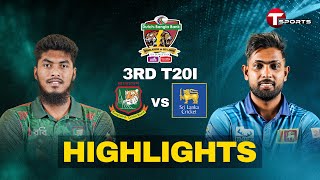 Highlights  Bangladesh vs Sri Lanka  3rd T20I  T Sports [upl. by Ylimme960]