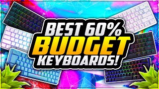 Top 5 Best BUDGET 60 Keyboards Under 50 😱 Cheap 60 Gaming Keyboards [upl. by Aramat]