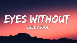 Billy Idol  Eyes Without A Face Lyrics  1 Hour Version [upl. by Dviad468]