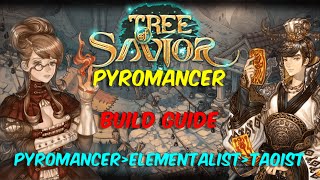 TOS – Tree of Savior – Pyromancer Build Guide  Pyromancer › Elementalist › Taoist [upl. by Lucias]