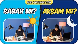 Sabah mı Yoksa Akşam mı Ders Çalışmalı 🤔 [upl. by Alleciram10]