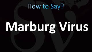 How to Pronounce Marburg Virus CORRECTLY [upl. by Philippine]