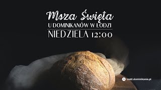 Eucharystia u Dominikanów z Łodzi  Piąta Niedziela Wielkanocna  02052021 [upl. by Cull517]