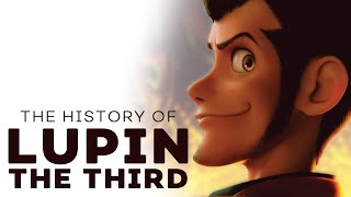 The History of Lupin The Third [upl. by Naugal]