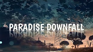 paradisedownfall Lyrics Video [upl. by Drusus]