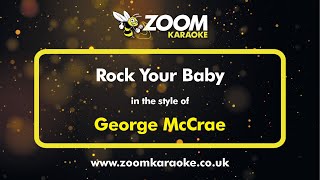 George McCrae  Rock Your Baby  Karaoke Version from Zoom Karaoke [upl. by Sibyls]