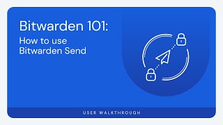 Bitwarden 101 How to use Bitwarden Send [upl. by Map]