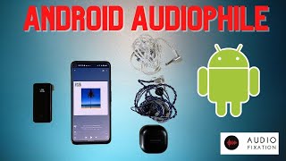 Android for Audiophiles COMPLETE Guide [upl. by Andromeda]