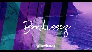 Glorious  Bondissez [upl. by Urissa]