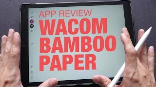 Wacom Bamboo Paper App Review amp Walkthrough [upl. by Borg943]