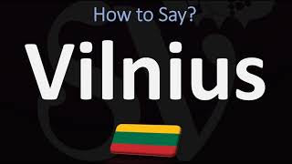 How to Pronounce Vilnius CORRECTLY [upl. by Nachison310]