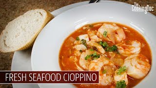 Homemade Cioppino with The Cooking Doc amp Guest Chef Bob Barretto [upl. by Navy]